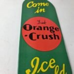 Vintage Orange Crush Sign – Drink Ice Cold Porcelain Come In Gas Pump Soda Sign - Image 6
